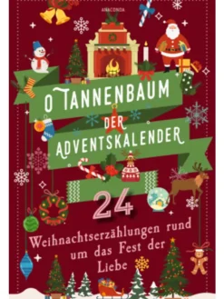 Anaconda Adventskalender<Buch - O Tannenbaum. Der Adventskalender. 24 Weihnachtserzählungen rund um