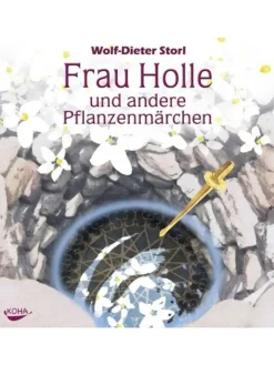 Koha Hörbücher<Frau Holle und andere Pflanzenmärchen. Audio CD