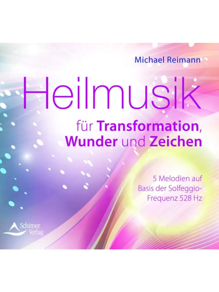 Schirner Hörbücher<Heilmusik für Transformation, Wunder und Zeichen | Frequenzbasierte Melodien...