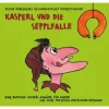 Kunstmann Hörbücher<Kasperl und die Sepplfalle | Doctor Döblingers geschmackvolles Kasperltheater