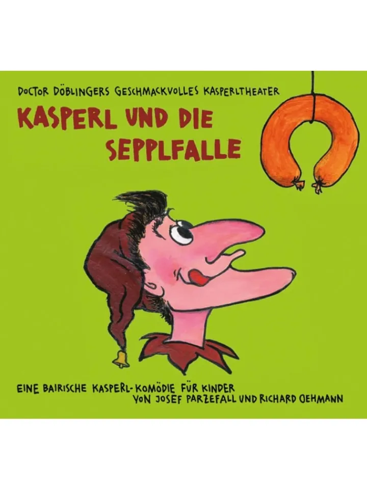Kunstmann Hörbücher<Kasperl und die Sepplfalle | Doctor Döblingers geschmackvolles Kasperltheater