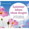 Schirner Hörbücher<Leichter leben ohne Angst | Sanfte Hypnose zur Entspannung