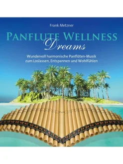 Neptun Media Hörbücher<Panflute Wellness Dreams | Wundervoll harmonische Panflöten-Musik zum...