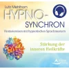 Schirner Hörbücher<Stärkung der inneren Heilkräfte | Hypno-Synchron - Fantasiereisen mit...